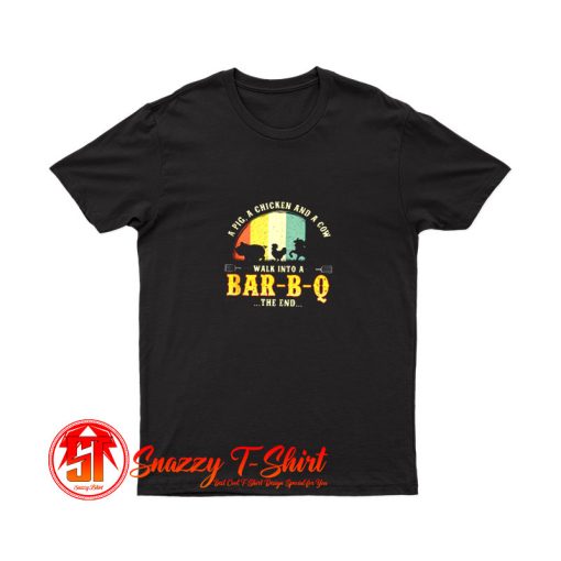 Pig A Chicken And A Cow Walk Into A Bar BQ T Shirt