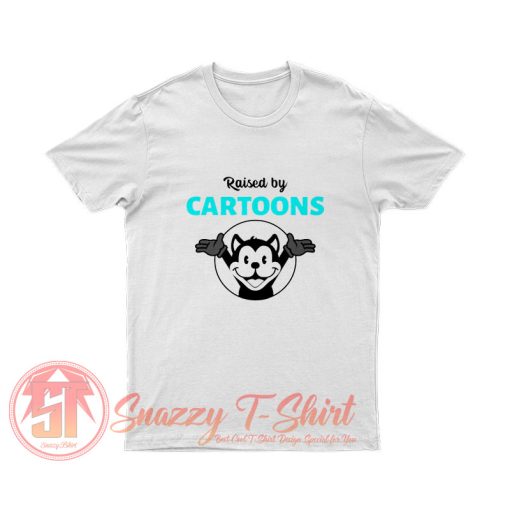 Raised By Cartoon T Shirt