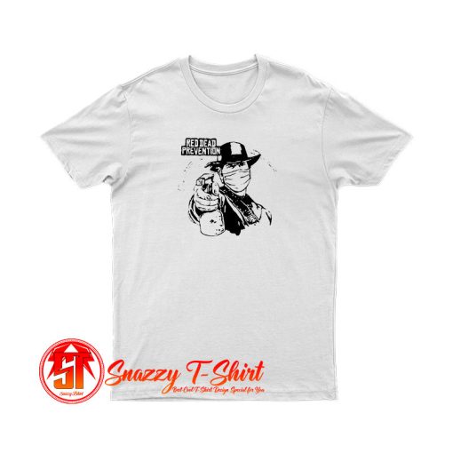 Red dead prevention T Shirt