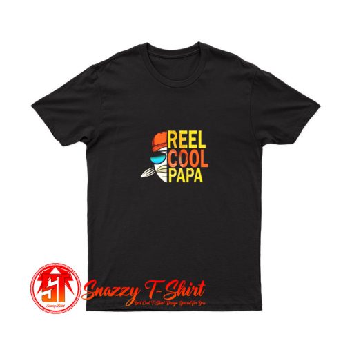 Reel Cool Fishing Papa T Shirt