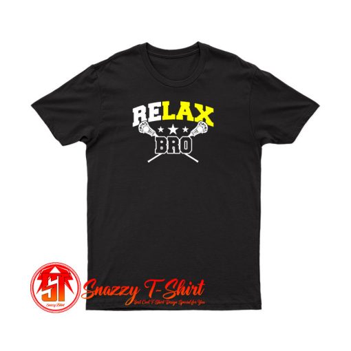 Relax Bro T Shirt