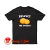 Respect The Potato T Shirt