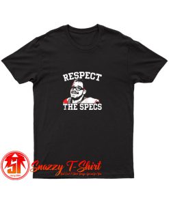 Rodrigo Blankenship Respect The Specs T Shirt