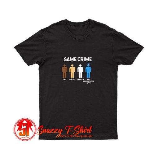 Same Crime African American T Shirt