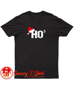 Santa Ho Ho Ho T Shirt