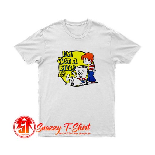 Schoolhouse Rock Im Just a Bill T Shirt