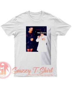 Selena Trust No Bitch T Shirt