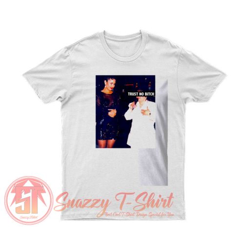 Selena Trust No Bitch T Shirt