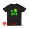 Slime Queen T Shirt