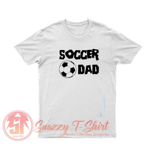 Soccer Dad Funny Humor Comedy T Shirt