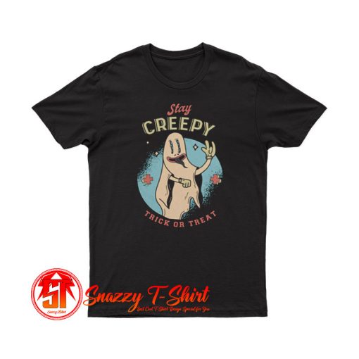 Stay Creepy Halloween T Shirt