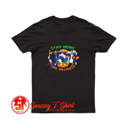 Stay Home Save Halloween Disney T Shirt