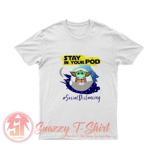 Stay In Your Pod Classic T Shirt