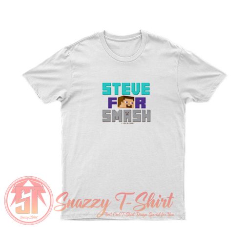 Steve For Smash T Shirt