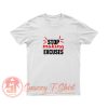 Stop making Excuses T Shirt