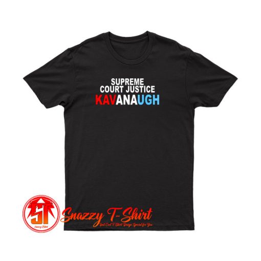 Supreme Court Justice Kavanaugh T Shirt