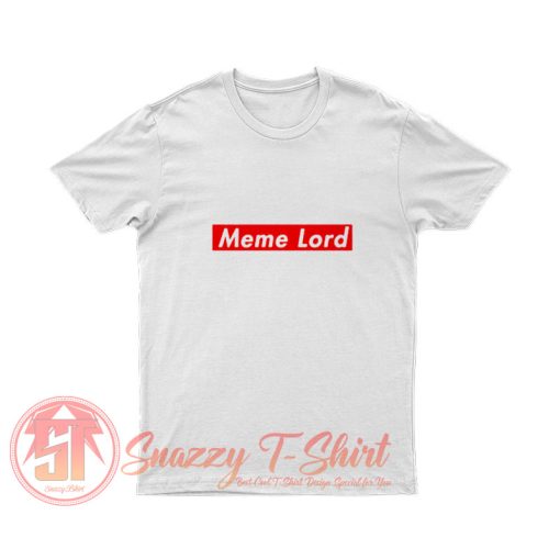 Supreme Meme Lord Parody T Shirt