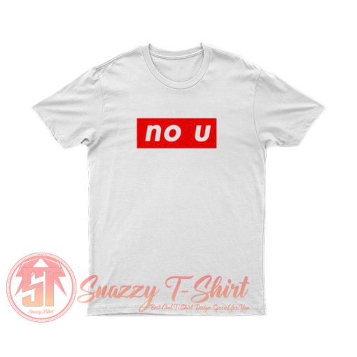 Supreme no u Meme T Shirt