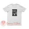 Taylor Swift Or Die Graphic T Shirt