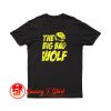 The Big Bad Wolf T Shirt