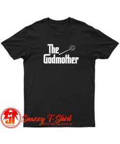 The Godmother T Shirt