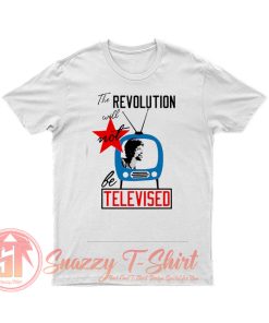 The Revolution Televised T Shirt