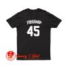 Trump 45 T Shirt