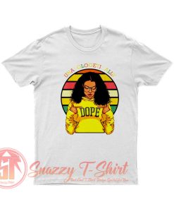 Unapologetically Dope Afro Pride T Shirt