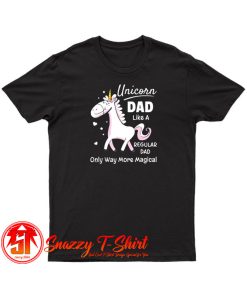 Unicorn Dad Like A Regular Dad T Shirt