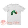 Very hungry caterpillar T Shirt