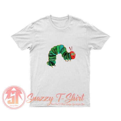 Very hungry caterpillar T Shirt