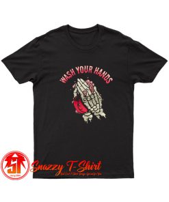 Wash Your Hands Goth Skeleton Praying Quarantine T Shirt