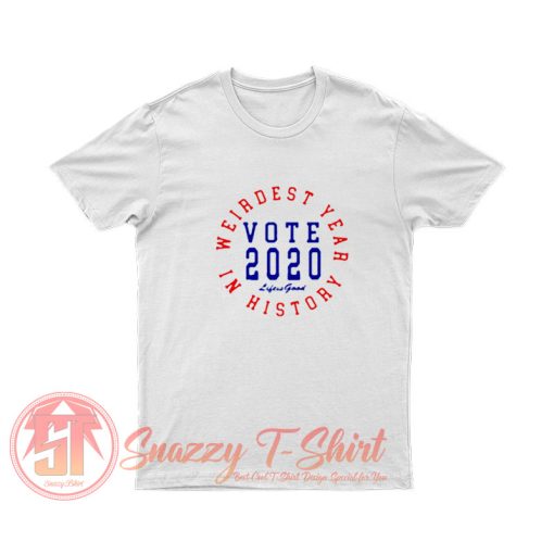 Weirdest Year In History Vote 2020 T Shirt