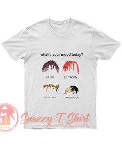 Your Mood Today Lil Yachty T Shirt