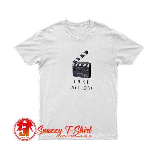 take action T Shirt