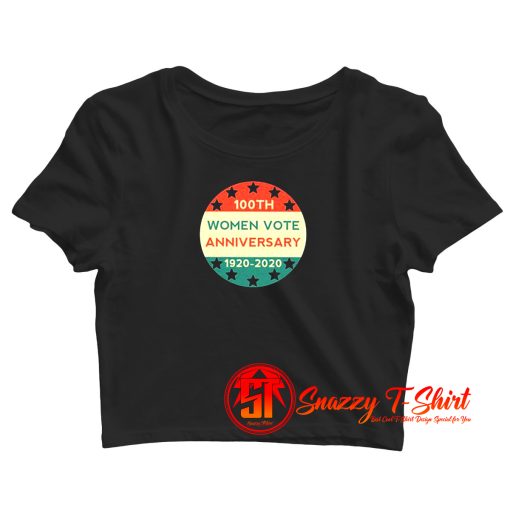 100th Women Vote Anniversary Crop Top Shirt