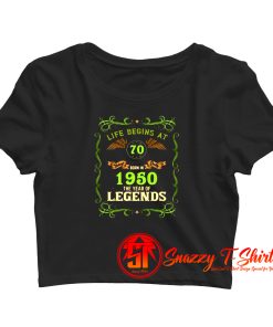 1950 Year Of The Legends Life Begins At 70 Crop Top Shirt