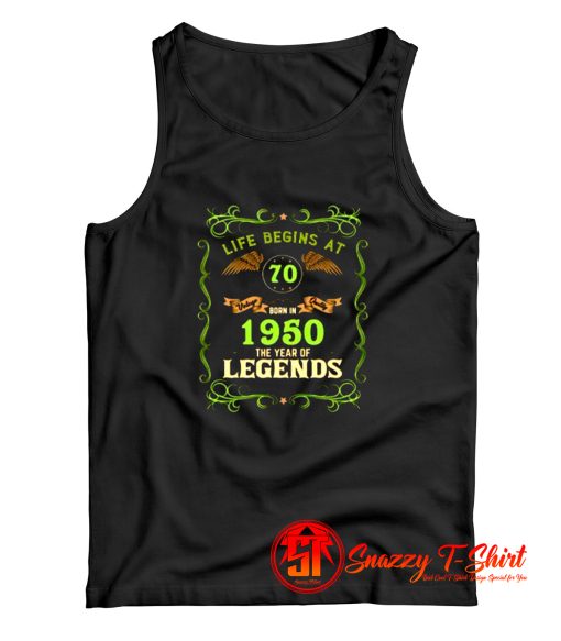 1950 Year Of The Legends Life Begins At 70 Tank Top