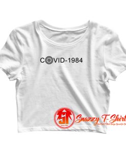 1984 George Orwells inspired Pandemic Covid 19 Crop Top Shirt