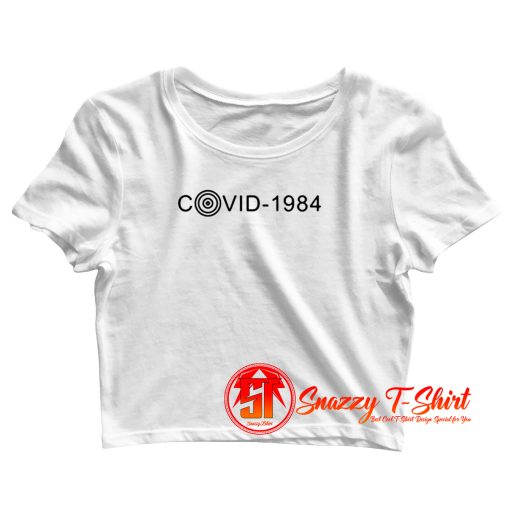 1984 George Orwells inspired Pandemic Covid 19 Crop Top Shirt