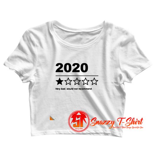 2020 Would Not Recommend Crop Top Shirt