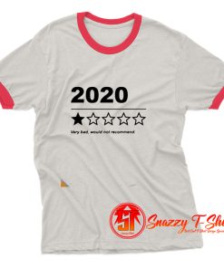 2020 Would Not Recommend Ringer Tee