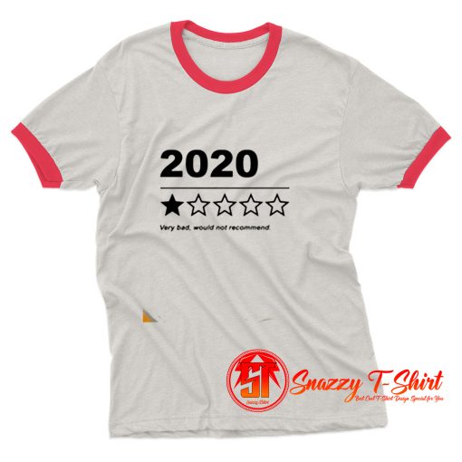 2020 Would Not Recommend Ringer Tee