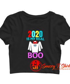 2020 is My Real Boo Halloween Crop Top Shirt