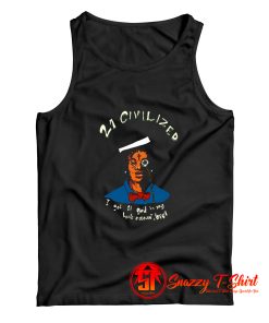 21 civilized savage Tank Top