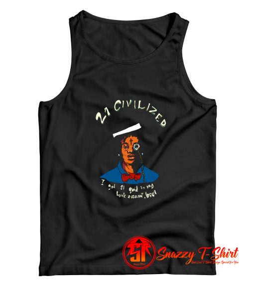 21 civilized savage Tank Top