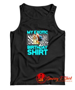 21st Birthday My Exotic Tiger King Quarantine Tank Top