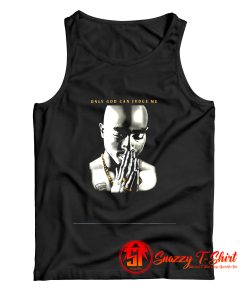 2pac Only God Can Judge Me Tank Top