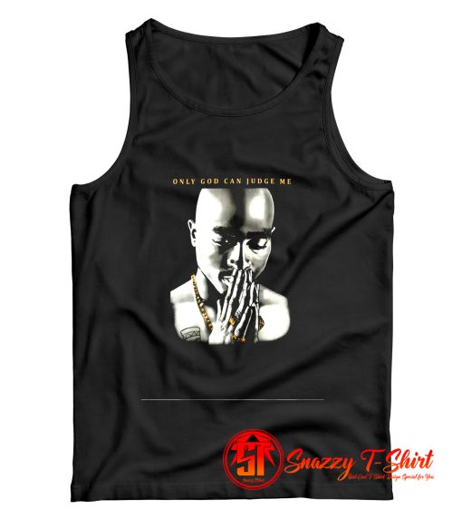 2pac Only God Can Judge Me Tank Top