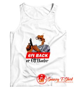 6ft Back Or 6ft Under Mask Gun Tank Top